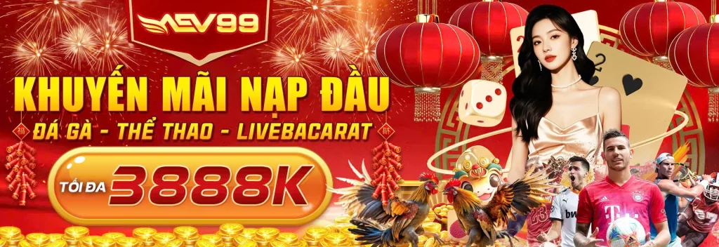 khuyến mãi nạp đầu aev99 3888k